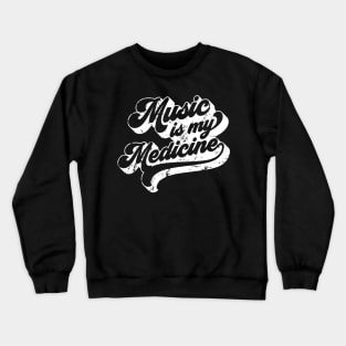 Music Is My Medicine • Vintage 70s Retro Style Quote Crewneck Sweatshirt